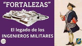 "FORTALEZAS". El legado de los INGENIEROS MILITARES. LOS CONSORCIOS.