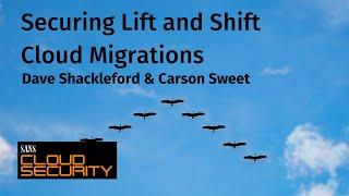 Securing Lift and Shift Cloud Migrations