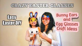 Easter Crafts for Kids |Easter Bunny And Easter Egg Glasses |DIY Easter Paper Glasses |Easter