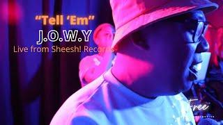 FMC Presents | “Tell ‘Em” by J.O.W.Y | Live from Sheesh! Records (03.18.22)