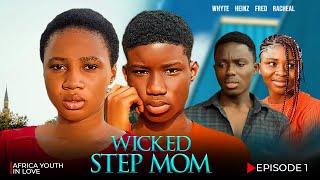 WICKED STEP MOM ep1 ft Whyte, Heinz, Fred, Daniella, Jewel, Kobby Shack, Gemboy