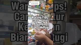 Begini Cara Ngatur Uang Biar Warung Bisa Panjang  #warungsembako #usahadirumah