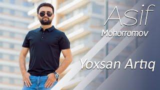 Asif Meherremov - Yoxsan Artıq