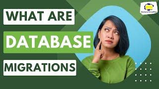 What Are Database Migrations