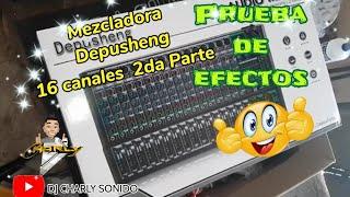 Mezcladora 16 canales Depusheng Mixer 2da Parte Efectos