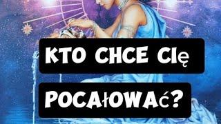 Kto Cię pragnie pocałować?️ Tarot