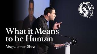 What it Means to be Human - Msgr. James Shea - Napa Institute Summer Conference 2024