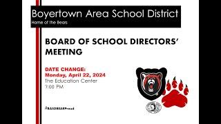 Boyertown Area School Board Meeting: 4-22-24