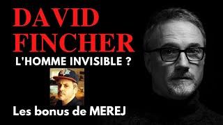 DAVID FINCHER : L'homme invisible ??