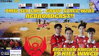 BIGETRON KNIGHTS WWCD 19 KILL | REBROADCAST PMSL SEA FALL - GROUP STAGE W2D3 MATCH 18/18