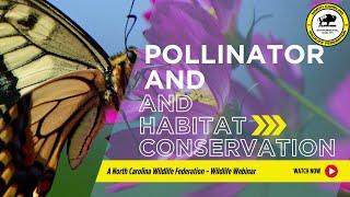 Pollinator and Habitat Conservation in North Carolina - NC Wildlife Federation