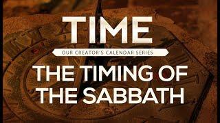 Time: Our Creators Calendar - The Timing of the Sabbath - 119 Ministries