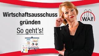 Wirtschaftsausschuss gründen - Wie wird ein Wirtschaftsausschuss gegründet? | Betriebsrat Video