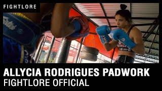 Allycia Rodrigues   I Muay Thai Padwork Rounds I Fightlore Official