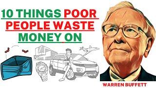 Warren Buffett: 10 Things Poor People Waste Money On! Financial Education