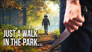 Just A Walk In The Park | That's It. A Totally Normal, Everyday Walk. CERTAINLY NOTHING SCARY HERE!