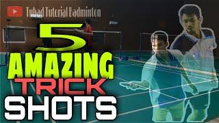 5 Amazing Badminton Trickshots 2021 • Tubad Tutorial Badminton