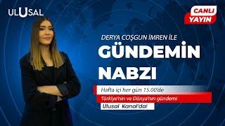 Gündemin Nabzı | Derya Coşgun İmren #CANLI