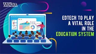 Technology is changing Education landscape | Education system | VARINDIA News Hour