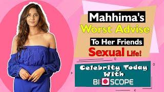 Mahhima's worst advise to her friends Sexual Life | Celebrity Today with Bioscope ft.Mahhima kottary