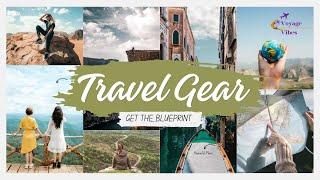Voyage Vibes: The Ultimate Travel Gear
