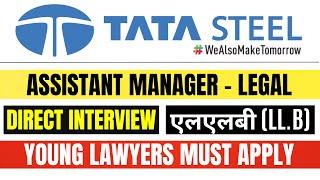 TATA STEEL LEGAL ADVISOR JOB VACANCY 2024 | TATA STEEL RECRUITMENT 2024 | LAW VACANCY | LLB JOB 2024