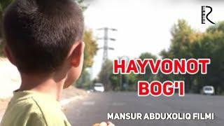 Hayvonot bog'i (qisqa metrajli film) | Хайвонот боги (киска метражли фильм) 2006 #UydaQoling