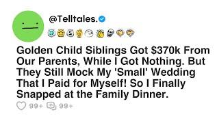 Golden Child Siblings Got $370k From Our Parents, While I Got Nothing. But They Still Mock My...