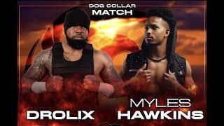 Myles Hawkins v. Drolix in a Dog Collar Match