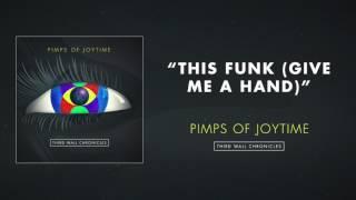 Pimps of Joytime - This Funk (Give Me A Hand)