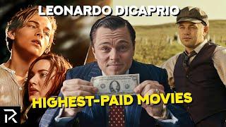 Leonardo DiCaprio's Highest-Paid Movie Roles