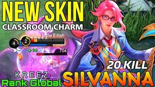 20 Kills! Classroom Charm Silvanna New SPECIAL Skin - Top Global Silvanna by K R E E Z - MLBB