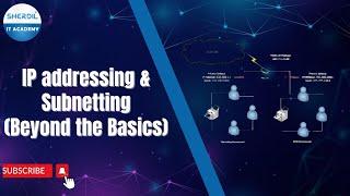 IP addressing & Subnetting | Beyond the basics| Sherdil IT Academy