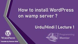 How To Install WordPress on wamp server URDU/HINDI | lecture 1