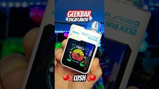 GeekBar Vape  Lush Digiflavor