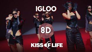 KISS OF LIFE - Igloo (8D Audio)