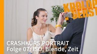 ISO, Blende, Zeit - FOLGE 07(2) - CRASHKURS PORTRAIT - Krolop&Gerst