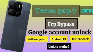 Tecno pop 7 frp bypass, tecno[ BF6] Google account unlock, Android 13,app not work