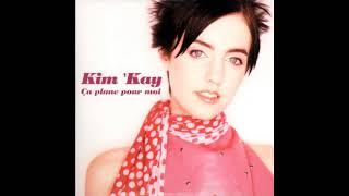 Kim'Kay - Ça Plane Pour Moi (Radio Edit)