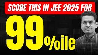  Safe Score in JEE 2025 for 99 Percentile | Marks vs Percentile | Easy vs Tough