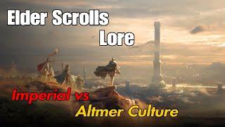 A Clash of Ideologies, Imperial vs Altmer Culture: Elder Scrolls Lore