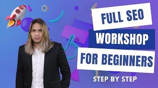 FULL SEO WORKSHOP FOR BEGINNER (LEARN HOW TO BE AN SEO SPECIALIST)