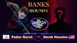 Fedor Gorst - Derek Houston | Derby City Classic 2023 | BANKS | ROUND 1