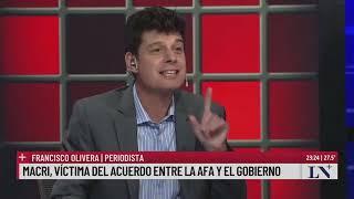 Macri, víctima del acuerdo entre la AFA y el Gobierno; Francisco Olivera en Odisea Argentina