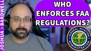 Who Enforces the FAA Regulations? Can The Police Do It? FBI? - FPV Questions