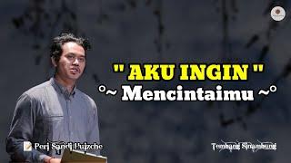 Aku Ingin Mencintaimu (Puisi Sapardi Djoko Damono oleh Peri Sandi Huizche) || Tembang Sinambung