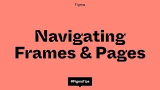 Navigating Frames and Pages in Figma