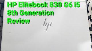 Review of Hp Elitebook 830 G6 i5 8th Generation 16gb ram/256gb SSD....