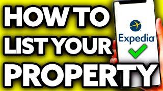 How To List Your Property on Expedia (EASY!)