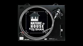 "NATURE of HOUSE" by DJ SHAN
